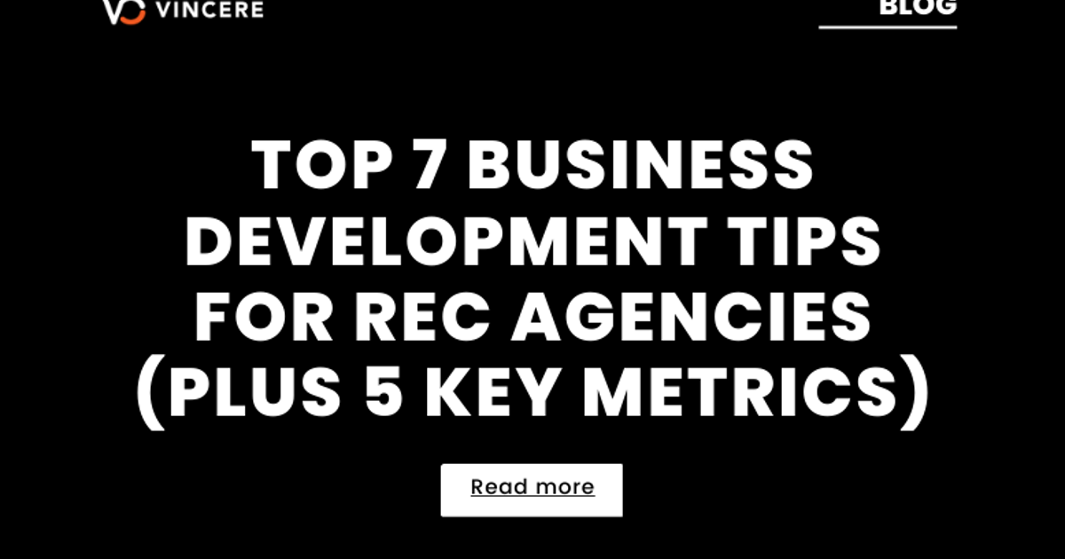 Business Development in Recruitment: Top Tips &amp; Key Metrics | Vincere